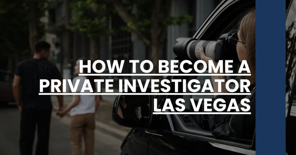 How to Become a Private Investigator Las Vegas Feature Image