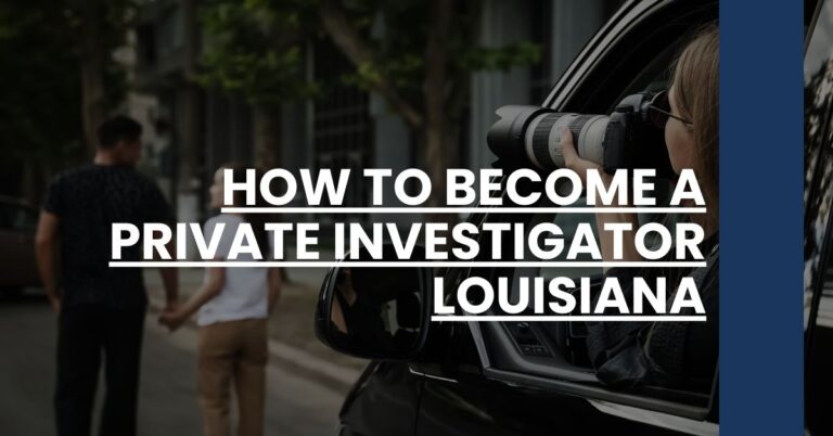 How to Become a Private Investigator Louisiana Feature Image