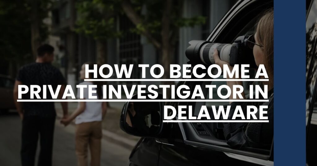 How to Become a Private Investigator in Delaware Feature Image