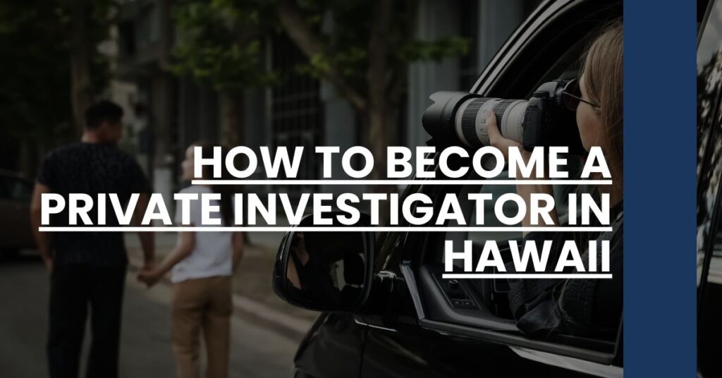 How to Become a Private Investigator in Hawaii Feature Image