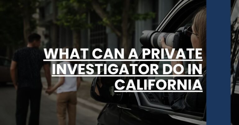 What Can a Private Investigator Do in California Feature Image